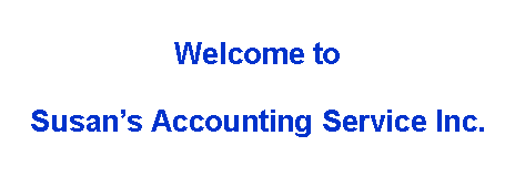 Text Box: Welcome to Susan�s Accounting Service Inc.